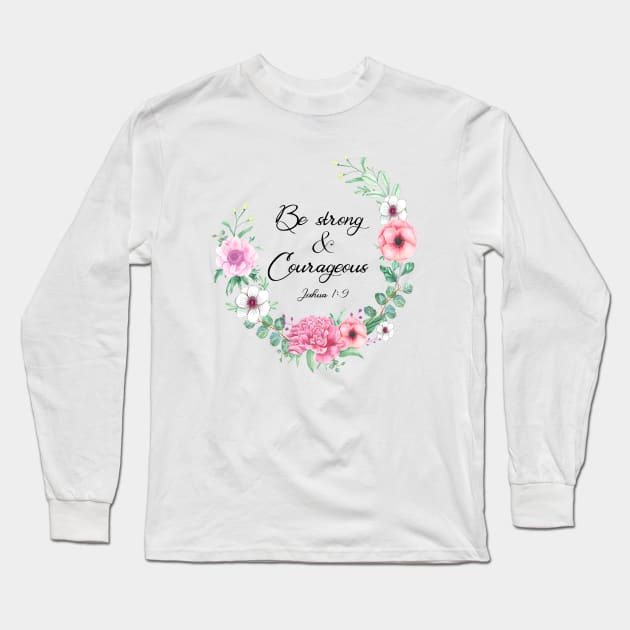 Be Strong and Courageous Long Sleeve T-Shirt by LatiendadeAryam